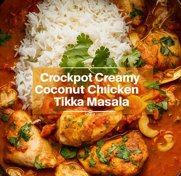 Easy Crockpot Creamy Coconut Chicken Tikka Masala Recipe